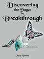 Cover: Discovering the Stages to Breakthrough - AuthorHouse