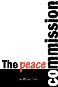 Enlarge image Cover: The Peace Commission - Trafford Publishing
