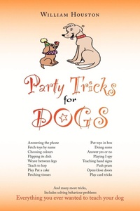 Enlarge image Cover: Party Tricks for Dogs - Trafford Publishing