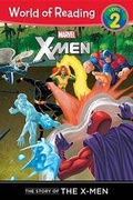 Cover: X-Men: The Story of the X-Men - Marvel Press