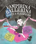 Cover: Vampirina Ballerina Hosts a Sleepover - Disney Hyperion