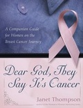 Cover: Dear God, They Say It's Cancer - Howard Books