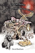 Cover: Charlie Barker and the Secret of the Deep Dark Woods - Trafford Publishing