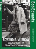 Cover: Edward R. Murrow and the Birth of Broadcast Journalism - Tantor Media, Inc