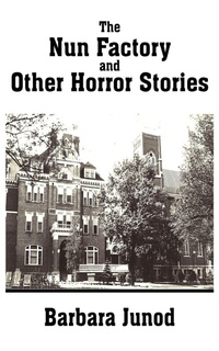 Enlarge image Cover: The Nun Factory and Other Horror Stories - AuthorHouse