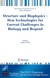 Enlarge image Cover: Structure and Biophysics - New Technologies for Current Challenges in Biology and Beyond - Springer