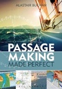 Cover: Passage Making Made Perfect - Adlard Coles Nautical