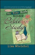 Cover: The Busy Mom's Guide to Bible Study - Howard Books