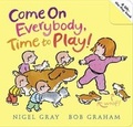 Cover: Come on Everybody, Time to Play! - Walker Books Ltd