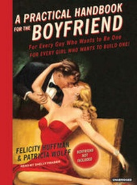 Enlarge image Cover: A Practical Handbook for the Boyfriend - Tantor Media, Inc