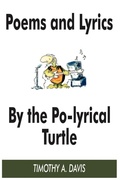 Cover: Poems and Lyrics by the Po-Lyrical Turtle - AuthorHouse