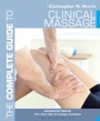 Cover: The Complete Guide to Clinical Massage - Bloomsbury Sport