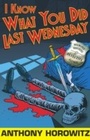 Cover: I Know What You Did Last Wednesday - Walker Books Ltd