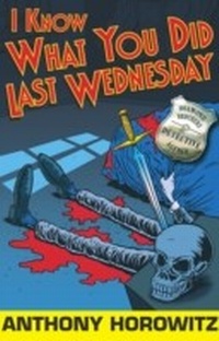 Enlarge image Cover: I Know What You Did Last Wednesday - Walker Books Ltd