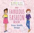 Cover: My Fabulous Fashion Book - Bloomsbury Activity Books