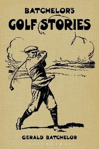 Abbildung von: Batchelor's Golf Stories - Bloomsbury Sport