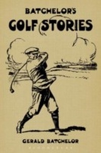 Abbildung von: Batchelor's Golf Stories - Bloomsbury Sport