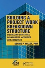 Cover: Building a Project Work Breakdown Structure - Auerbach