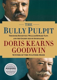 Enlarge image Cover: The Bully Pulpit - Simon & Schuster