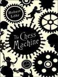 Cover: The Chess Machine - Tantor Media, Inc