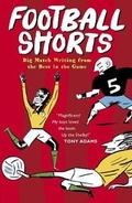 Cover: Football Shorts - Walker Books Ltd