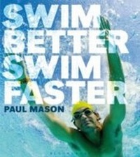 Abbildung von: Swim Better, Swim Faster - Bloomsbury Sport