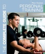 Cover: The Complete Guide to Personal Training - Bloomsbury Sport