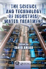 Cover: The Science and Technology of Industrial Water Treatment - CRC Press