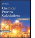 Cover: Chemical Process Calculations - CRC Press