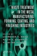 Cover: Waste Treatment in the Metal Manufacturing, Forming, Coating, and Finishing Industries - CRC Press