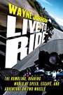 Cover: Live to Ride - Simon Spotlight Entertainment