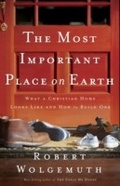 Cover: The Most Important Place on Earth - Thomas Nelson