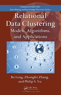 Enlarge image Cover: Relational Data Clustering - Chapman & Hall/CRC