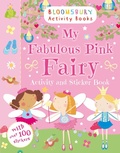 Cover: My Fabulous Pink Fairy Activity and Sticker Book - Bloomsbury Activity Books