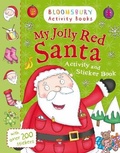 Cover: My Jolly Red Santa Activity and Sticker Book - Bloomsbury Activity Books