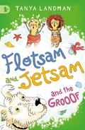 Cover: Flotsam and Jetsam and the Grooof - Walker Books Ltd