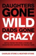 Cover: Daughters Gone Wild, Dads Gone Crazy - Thomas Nelson
