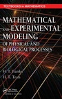 Cover: Mathematical and Experimental Modeling of Physical and Biological Processes - Chapman & Hall/CRC