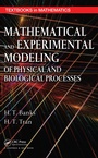 Cover: Mathematical and Experimental Modeling of Physical and Biological Processes - Chapman & Hall/CRC