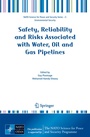 Cover: Safety, Reliability and Risks Associated with Water, Oil and Gas Pipelines - Springer