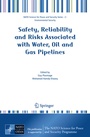 Cover: Safety, Reliability and Risks Associated with Water, Oil and Gas Pipelines - Springer