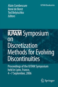 Enlarge image Cover: IUTAM Symposium on Discretization Methods for Evolving Discontinuities - Springer