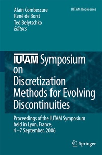 Enlarge image Cover: IUTAM Symposium on Discretization Methods for Evolving Discontinuities - Springer