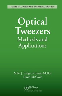 Enlarge image Cover: Optical Tweezers - Chapman & Hall/CRC