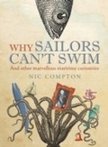 Cover: Why Sailors Can't Swim and Other Marvellous Maritime Curiosities - Adlard Coles Nautical