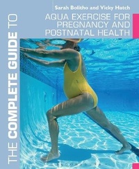 Enlarge image Cover: The Complete Guide to Aqua Exercise for Pregnancy and Postnatal Health - Bloomsbury Sport