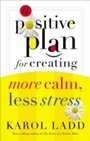 Cover: A Positive Plan for Creating More Calm, Less Stress - Thomas Nelson
