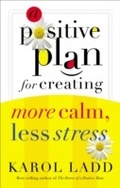 Cover: A Positive Plan for Creating More Calm, Less Stress - Thomas Nelson