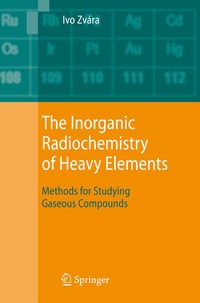 Abbildung von: The Inorganic Radiochemistry of Heavy Elements - Springer
