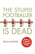 Cover: The Stupid Footballer is Dead - Bloomsbury Sport